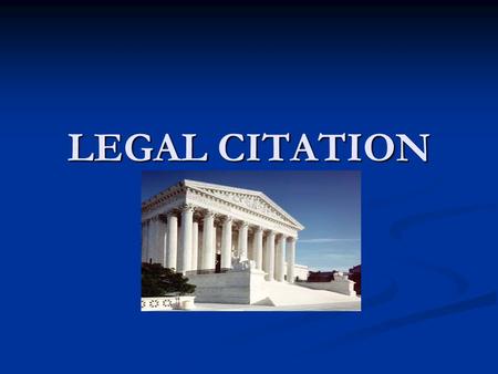 LEGAL CITATION. Court Citations COURT CITATIONS Roe v. Wade, Court Citations COURT CITATIONS Roe v. Wade, 410 U.S. 113 (1973)