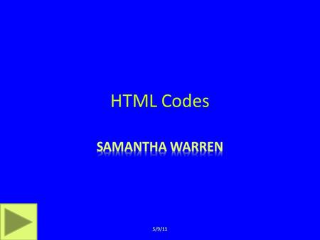 HTML Codes 5/9/11 What is it? HTML stands for hyper text markup language, which is the building blocks for WebPages. The first publicly announced HTML.