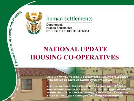 ADD NAME/TITLE HERE NATIONAL UPDATE HOUSING CO-OPERATIVES.