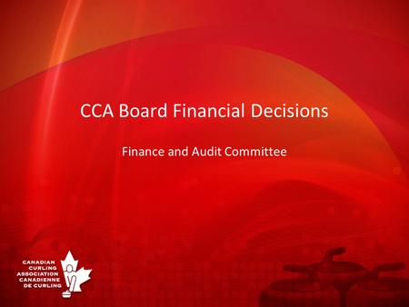 CCA Board Financial Decisions Finance and Audit Committee.