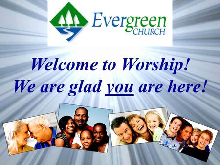Welcome to Worship! We are glad you are here!. A Sacrificial Journey Worth Taking.