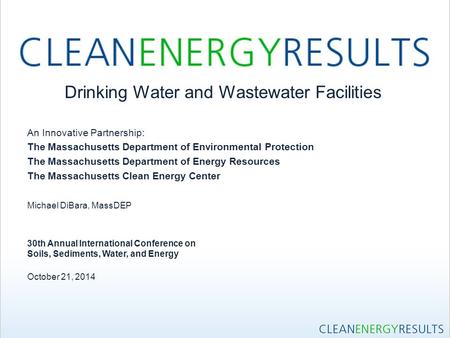 Drinking Water and Wastewater Facilities An Innovative Partnership: The Massachusetts Department of Environmental Protection The Massachusetts Department.