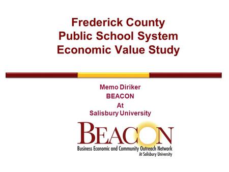 Frederick County Public School System Economic Value Study Memo Diriker BEACON At Salisbury University.