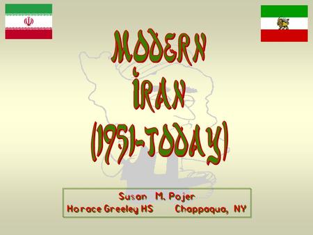 Susan M. Pojer Horace Greeley HS Chappaqua, NY. The Geography of Iran.