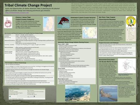 C OQUILLE I NDIAN T RIBE C LIMATE C HANGE C OMMITTEE In 2008, the Coquille established a Climate Change Committee to become familiar with the causes and.