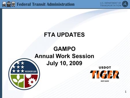 1 FTA UPDATES GAMPO Annual Work Session July 10, 2009.