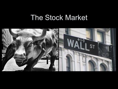 The Stock Market. What is Stock? Stock represents ownership in a company or rather a publicly traded corporation. Buying stock is an investment in the.