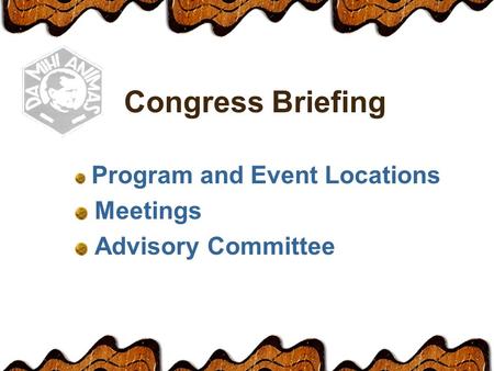 Congress Briefing Program and Event Locations Meetings Advisory Committee.