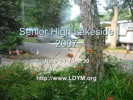 Senior High Lakeside 2007 June 24-June 30