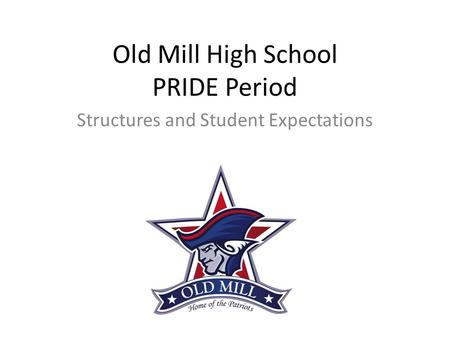 Old Mill High School PRIDE Period
