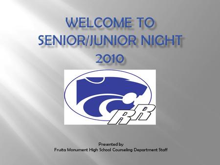 Presented by Fruita Monument High School Counseling Department Staff.