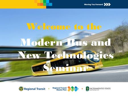 Welcome to the Modern Bus and New Technologies Seminar.