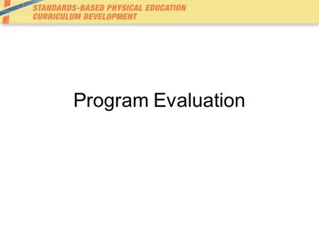 Program Evaluation.