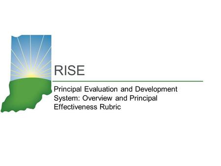 RISE Principal Evaluation and Development System: Overview and Principal Effectiveness Rubric.