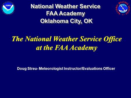 The National Weather Service Office at the FAA Academy