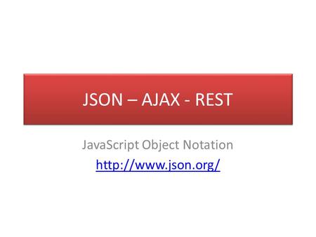 JavaScript Object Notation