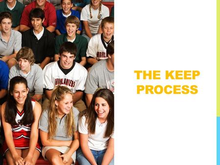 THE KEEP PROCESS. ADMINISTRATION Use EDCS to assign evaluators to classroom teachers and leaders Send information from EDCS  KEEP.