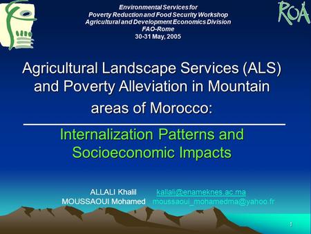 1 Agricultural Landscape Services (ALS) and Poverty Alleviation in Mountain areas of Morocco: Internalization Patterns and Socioeconomic Impacts ALLALI.