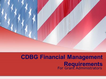 CDBG Financial Management Requirements For Grant Administrators.