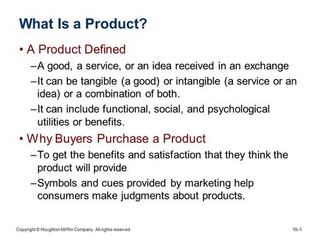 What Is a Product? A Product Defined Why Buyers Purchase a Product