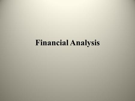 Financial Analysis. Government’s economic condition Financial position Ability and willingness to meet commitments Satisfy financial obligations See table.