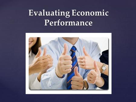Evaluating Economic Performance