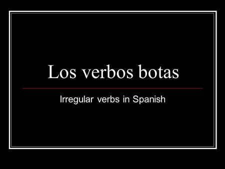 Irregular verbs in Spanish