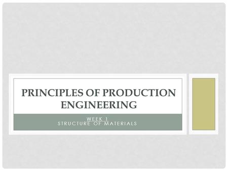 PRINCIPLES OF PRODUCTION ENGINEERING