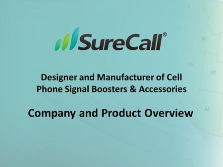Designer and Manufacturer of Cell Phone Signal Boosters & Accessories Company and Product Overview.