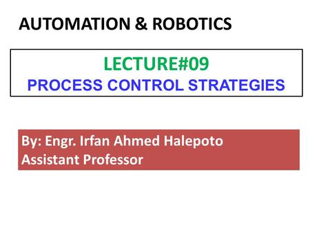 LECTURE#09 PROCESS CONTROL STRATEGIES