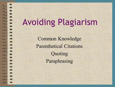Common Knowledge Parenthetical Citations Quoting Paraphrasing