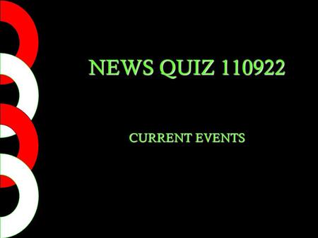 NEWS QUIZ 110922 CURRENT EVENTS. QUESTION 1 How many yards did Cam Newton throw for in his second NFL game? A. 400+ B. 2 C. 300 D. 570.