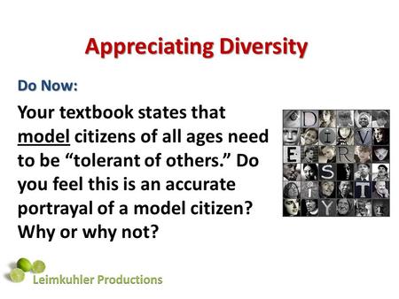 Appreciating Diversity Do Now: Your textbook states that model citizens of all ages need to be “tolerant of others.” Do you feel this is an accurate portrayal.