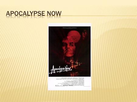 Apocalypse Now (1979) is producer/director Francis Ford Coppola's visually beautiful, ground-breaking masterpiece with surrealistic and symbolic sequences.