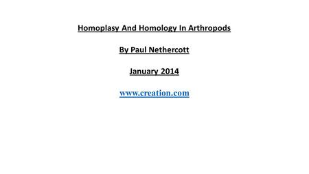 Homoplasy And Homology In Arthropods By Paul Nethercott January 2014