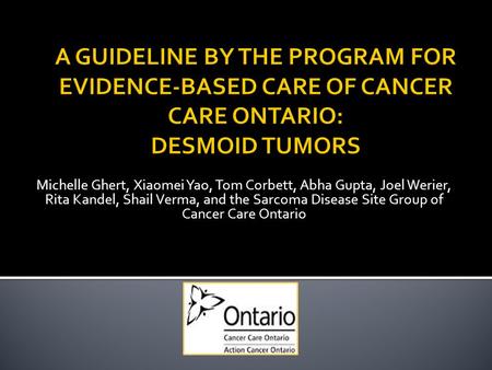 Michelle Ghert, Xiaomei Yao, Tom Corbett, Abha Gupta, Joel Werier, Rita Kandel, Shail Verma, and the Sarcoma Disease Site Group of Cancer Care Ontario.