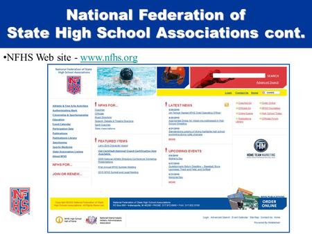 National Federation of State High School Associations cont. NFHS Web site - www.nfhs.orgwww.nfhs.org.