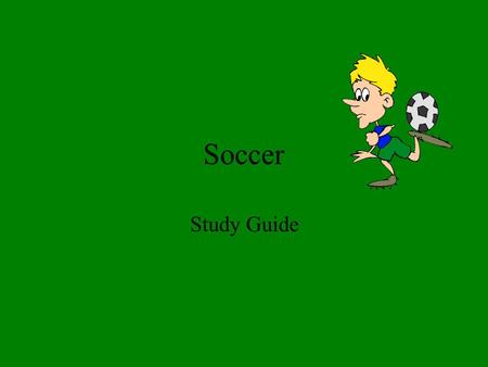 Soccer Study Guide.