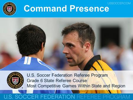 Command Presence U.S. Soccer Federation Referee Program