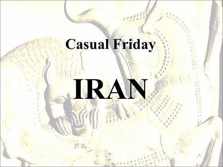 Casual Friday IRAN.