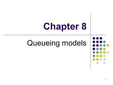 1 Chapter 8 Queueing models. 2 Delay and Queueing Main source of delay Transmission (e.g., n/R) Propagation (e.g., d/c) Retransmission (e.g., in ARQ)