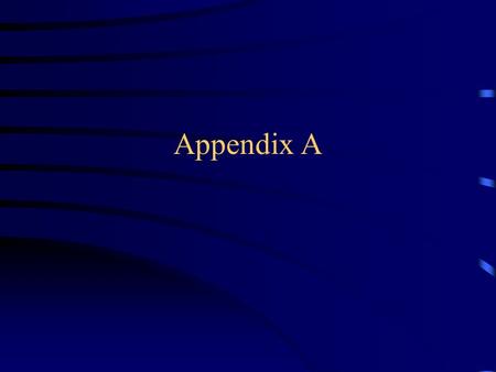 Appendix A. Descriptive Statistics Statistics used to organize and summarize data in a meaningful way.