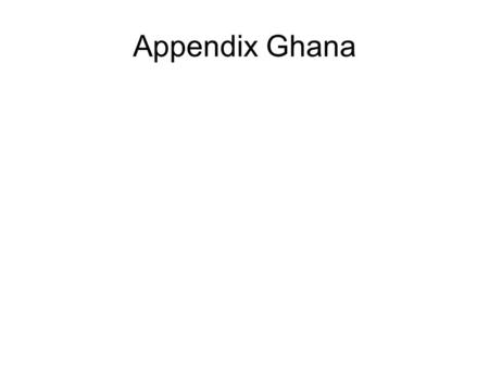 Appendix Ghana. Conclusion per capita growth is accompanied by an increase in output per worker in the primary and tertiary sectors a decrease in output.