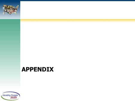 APPENDIX. OA-1 Using the Welcome to Medicare benefit (65+ years) OA-2.1 Up to date on core preventive services, (males, 65+ years) OA-2.2 Up to date on.