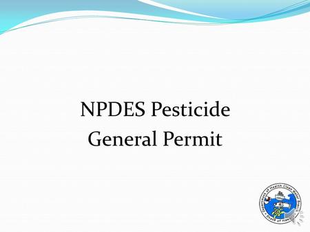NPDES Pesticide General Permit NPDES Pesticide General Permit In October 2012, the DOH issued a NPDES General Permit to authorize point source discharges.
