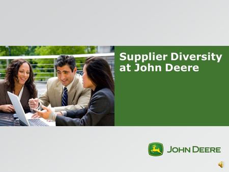 Supplier Diversity at John Deere | 2 Supplier diversity benefits John Deere.