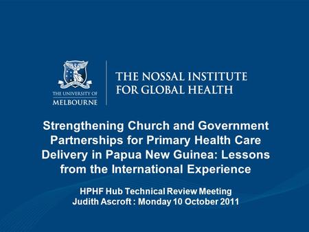 Strengthening Church and Government Partnerships for Primary Health Care Delivery in Papua New Guinea: Lessons from the International Experience HPHF Hub.