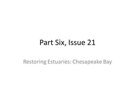 Restoring Estuaries: Chesapeake Bay
