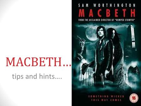 MACBETH… tips and hints….. Some “catch-up” tips…  4&feature=related