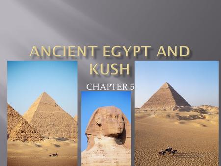 Ancient egypt And kush CHAPTER 5.